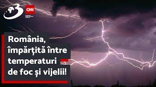 România, împărțită între temperaturi de foc și vijelii! ANM a emis mai mult avertizări