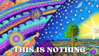 Everything Is Nothing