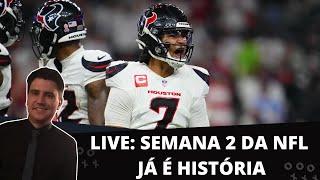 LIVE: SEMANA 2 DA NFL JÁ É HISTÓRIA