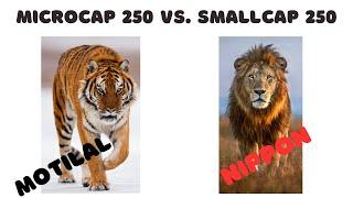 Motilal Oswal Microcap 250 Vs. Nippon Smallcap 250