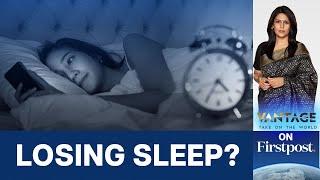 Why 59% Indians Don't Sleep Enough | Vantage with Palki Sharma | N18G