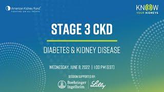 Stage 3 CKD: Diabetes and Kidney Disease | American Kidney Fund