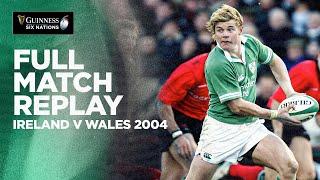 FULL MATCH: Ireland v Wales 2004 | Guinness Six Nations