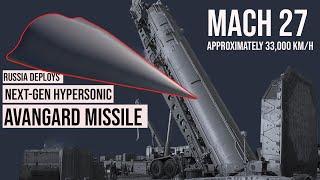 Russia Expands Its Nuclear Arsenal with Next-Gen Hypersonic Avangard Missile Deployment.