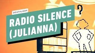 Deathloop Gameplay Walkthrough - Radio Silence (How to Kill Julianna)