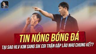 Tin nóng ASEAN Cup 9/12:Tại sao HLV Kim coi trận gặp Lào như chung kết? Chuyên áo đấu của đội tuyển