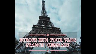 EUROPE RUN TOUR VLOG FRANCE | GERMANY