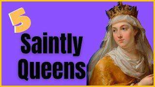 5 Queens Who Became Saints | Five Women in History Who Were Both Queens & Saints.