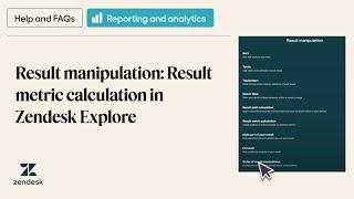 Result manipulation: Result metric calculations in Zendesk Explore