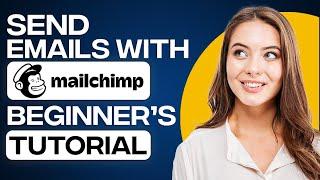 How To Send Emails With Mailchimp | Mailchimp Email Marketing Tutorial (2024)