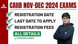 CAIIB Registration 2024 | CAIIB Registration Date 2024, CAIIB Registration Last Date & Fees Details