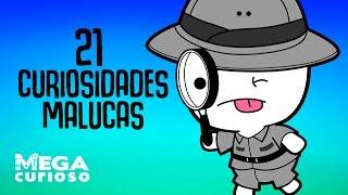 21 Curiosidades malucas e aleatórias!