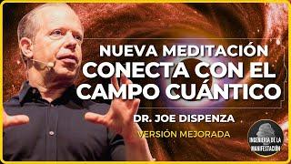 NUEVA Meditación Guiada del DR. JOE DISPENZA | CONECTA con el CAMPO CUÁNTICO🪐️ (Versión Mejorada)