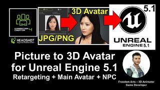 Picture to 3D Avatar to Unreal Engine 5.1 - Main Avatar + NPC - Character Creator 4.1 Headshot