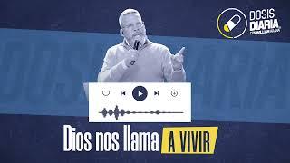 Dosis Diaria Roka - Dios nos llama a vivir