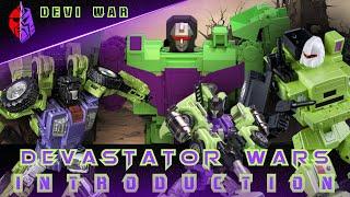 Devastator Wars!!! | An Introduction