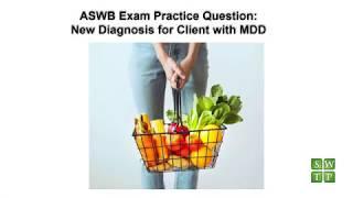 ASWB Practice Question   New Diagnosis for Client with MDD