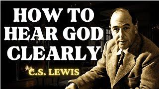 5 Habits to Hear God Clearly Everyday| C.S Lewis Legends