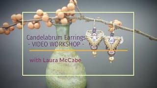 Candelabrum Earrings Video Workshop with Laura McCabe