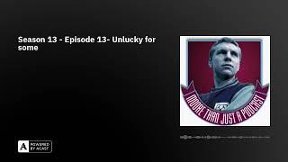 Season 13 - Episode 13- Unlucky for some