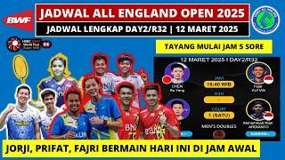 Jadwal All England Open 2025 Hari ini Day 2: Jorji, Fajri & PriFat Main| Yonex All England Open R32