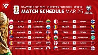  Match Schedule FIFA World Cup 2026 UEFA Qualifiers Round 1 - March 2025