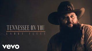 Larry Fleet - Tennessee On You (Official Audio)