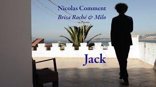 Nicolas Comment - Jack - Feat. Brisa Roché & Milo (Clip Officiel)