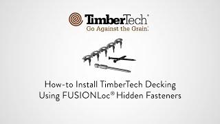 FUSIONLoc® Hidden Fastener  - for all TimberTech® Decking