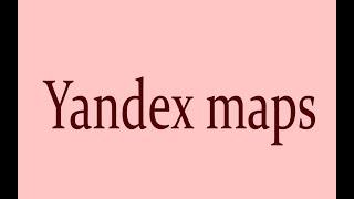 yandex maps? yandex maps english? yandex maps ru? yandex metro map? yandex map editor