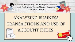 LESSON NO. 8 - Analyzing Business Transactions  and Use of Account Titles