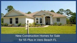 New Construction Homes for Sale for 55 Plus in Vero Beach FL - Call Karen at 772-532-3221