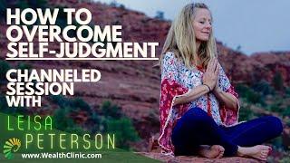 How to Conquer Self-Judgment: Powerful Channeling Session with Leisa | Mindful Millionaire