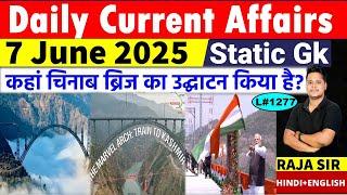 7 June 2025  |Current Affair Today | Daily Current Affairs | Ssc |Rrb Ntpc | Bpsc | Uppsc Mppsc