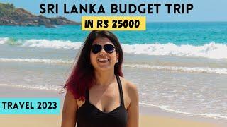 How to Explore Sri Lanka on a Rs 25,000 Budget Flights Included | E-Visa, Itinerary, Stay, Sim