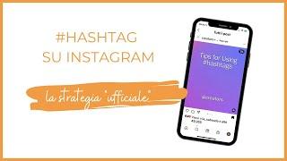 Quanti hashtag usare su Instagram. Rilevata la strategia ufficiale.