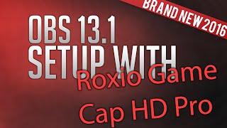 How To: Setup OBS 13.x with Roxio Game Capture HD Pro | NOT Window Capture |