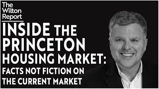 Inside the Princeton Housing Market: Facts not Fiction on the Current Market - Episode 39