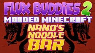 Minecraft Flux Buddies 2.0 #40 - Nano's Noodle Bar!