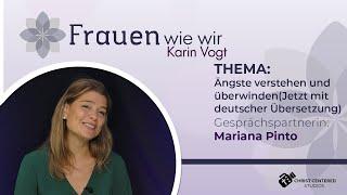 Ängste verstehen und überwinden(Jetzt mit deutscher Übersetzung)(Mariana Pinto)