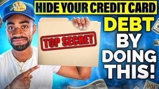 How to HIDE Credit Card Debt and BOOST Your Credit Score!