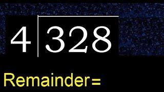 Divide 328 by 4 , remainder  . Division with 1 Digit Divisors . How to do