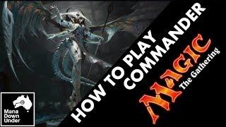 Magic the Gathering - How to Play Commander (MTG - EDH)