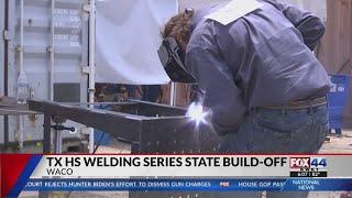 Texas High School Welding Series State Build-Off comes to TSTC Waco