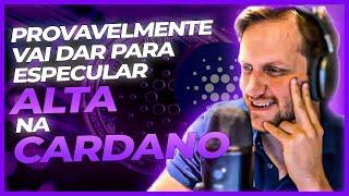 ADA CARDANO PODENDO ENTREGAR UMA BOA VALORIZAÇÃO ? ALVOS PARA CARDANO | Augusto Backes