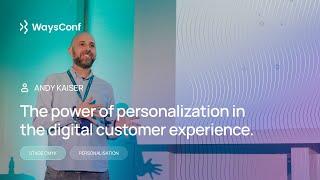 [ENG] The power of personalization in the digital customer experience | Andy Kaiser