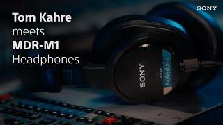 Tom Kahre meets the MDR- M1 Headphones