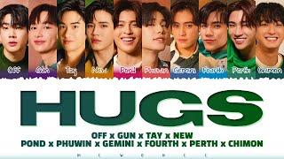 【Off Gun Tay New Pond Phuwin Gemini Fourth Perth Chimon】 Hugs (กอด กอด)