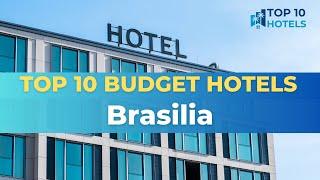 Top 10 Budget Hotels in Brasilia