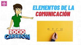 ELEMENTOS DE LA COMUNICACIÓN